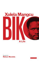 Biko A Life Xolela Mangcu