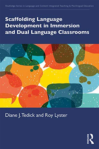 Scaffolding Language Development In Immersion And Dual Language Classrooms 1st Edition Diane J Tedick