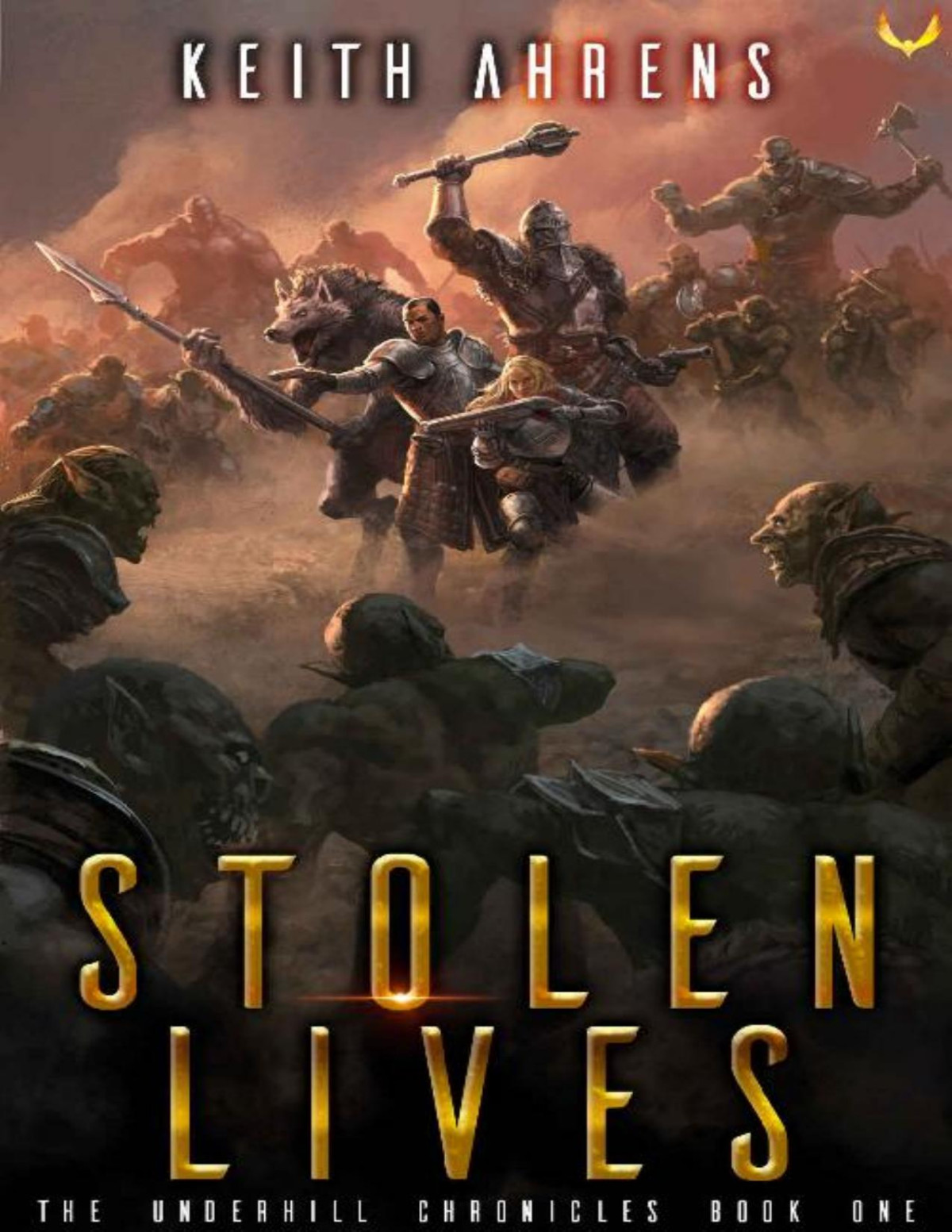 Stolen Lives A Litrpggamelit Novel The Underhill Chronicles Book 1 Keith Ahrens