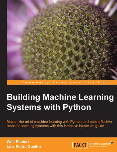 Building Machine Learning Systems With Python Willi Richert Luis Pedro Coelho