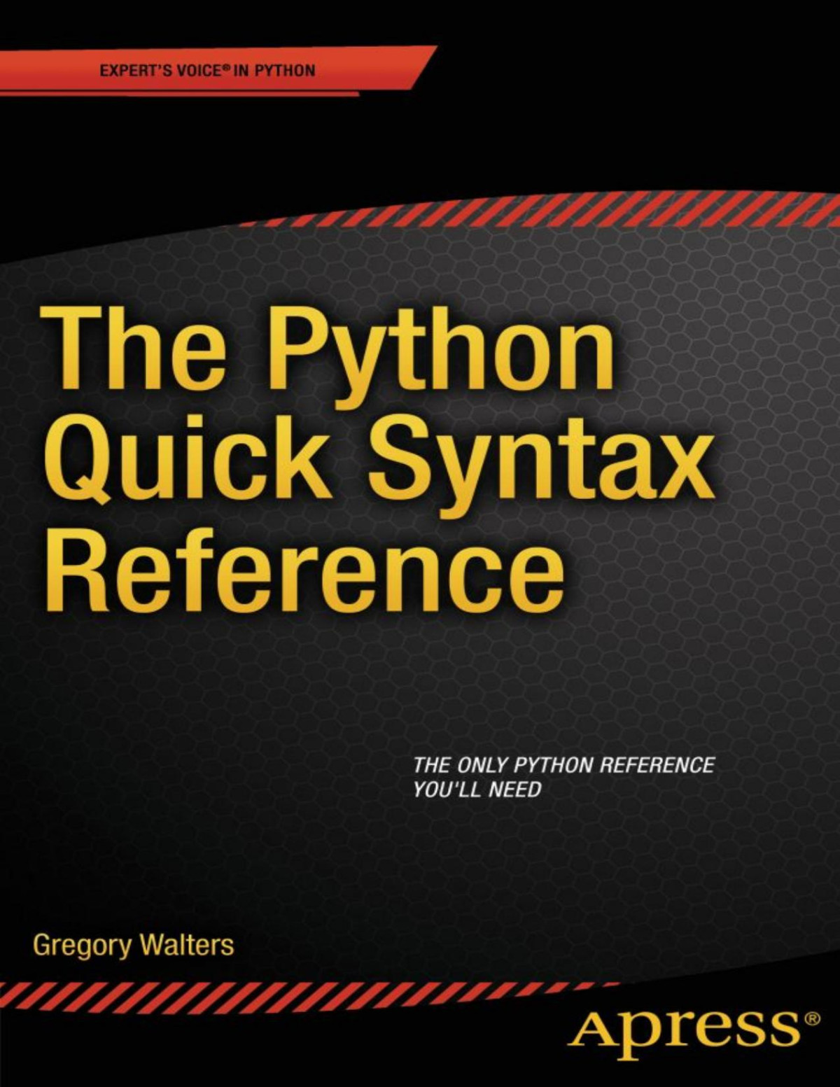 The Python Quick Syntax Reference 1st Edition Gregory Walters