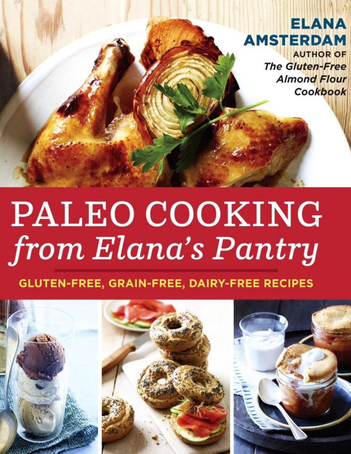 Paleo Cooking From Elanas Pantry Elana Amsterdam