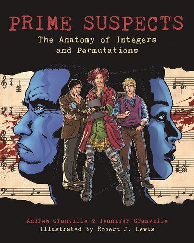 Prime Suspects The Anatomy Of Integers And Permutations Andrew Granville