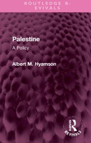 Palestine A Policy Albert M Hyamson