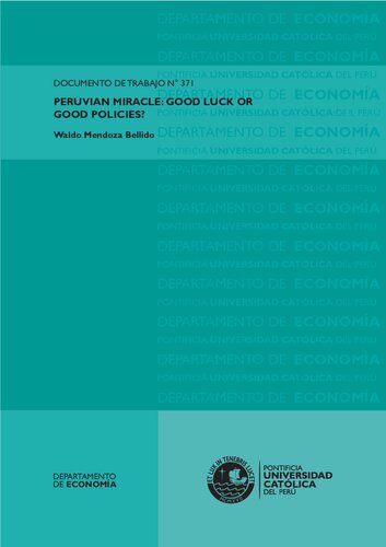 Peruvian Miracle Good Luck Or Good Policies Waldo Mendoza