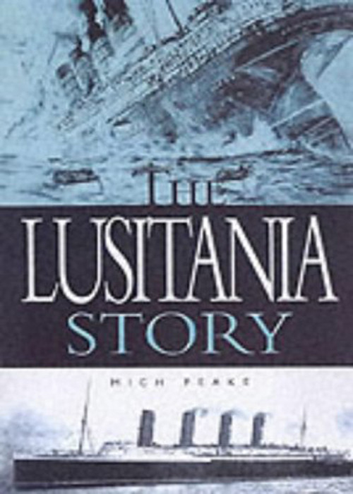 The Lusitania Story Jones Steve Peeke Mitch Walshjohnson