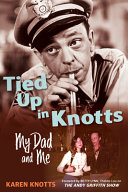 Tied Up In Knotts My Dad And Me Karen Knotts