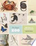 The Paper Zoo 500 Years Of Animals In Art Charlotte Sleigh