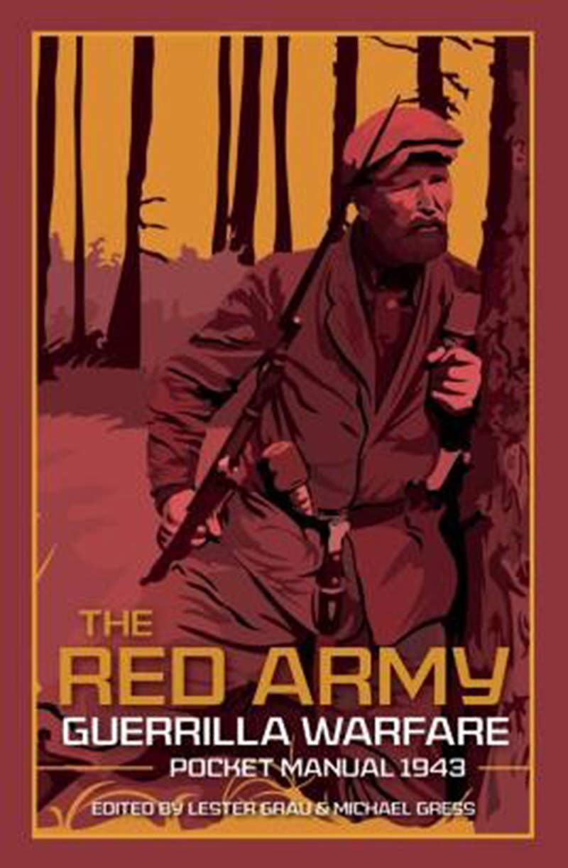 The Red Army Guerrilla Warfare Pocket Manual 1943 The Pocket Manual Series Lester Grau