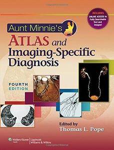 Aunt Minnies Atlas And Imagingspecific Diagnosis Thomas L Pope