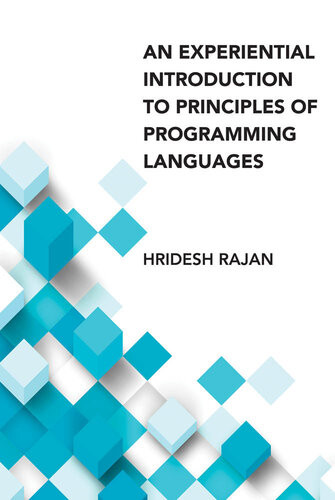 An Experiential Introduction To Principles Of Programming Languages Hridesh Rajan