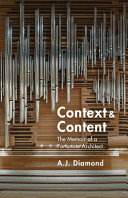 Context And Content The Memoir Of A Fortunate Architect Aj Diamond