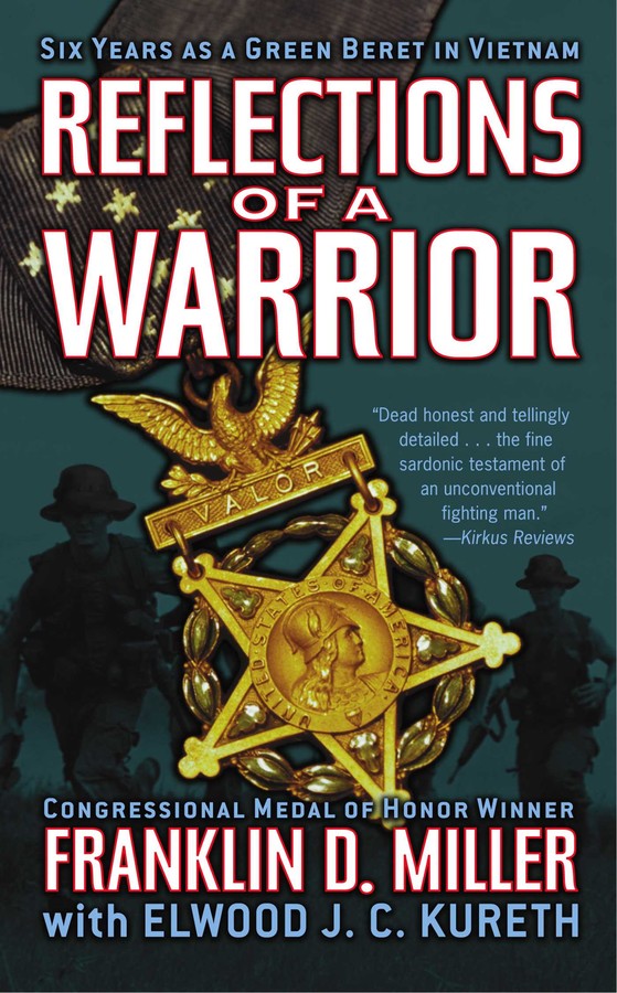 Reflections Of A Warrior Six Years As A Green Beret In Vietnam 1st Edition Elwood Jc Kureth