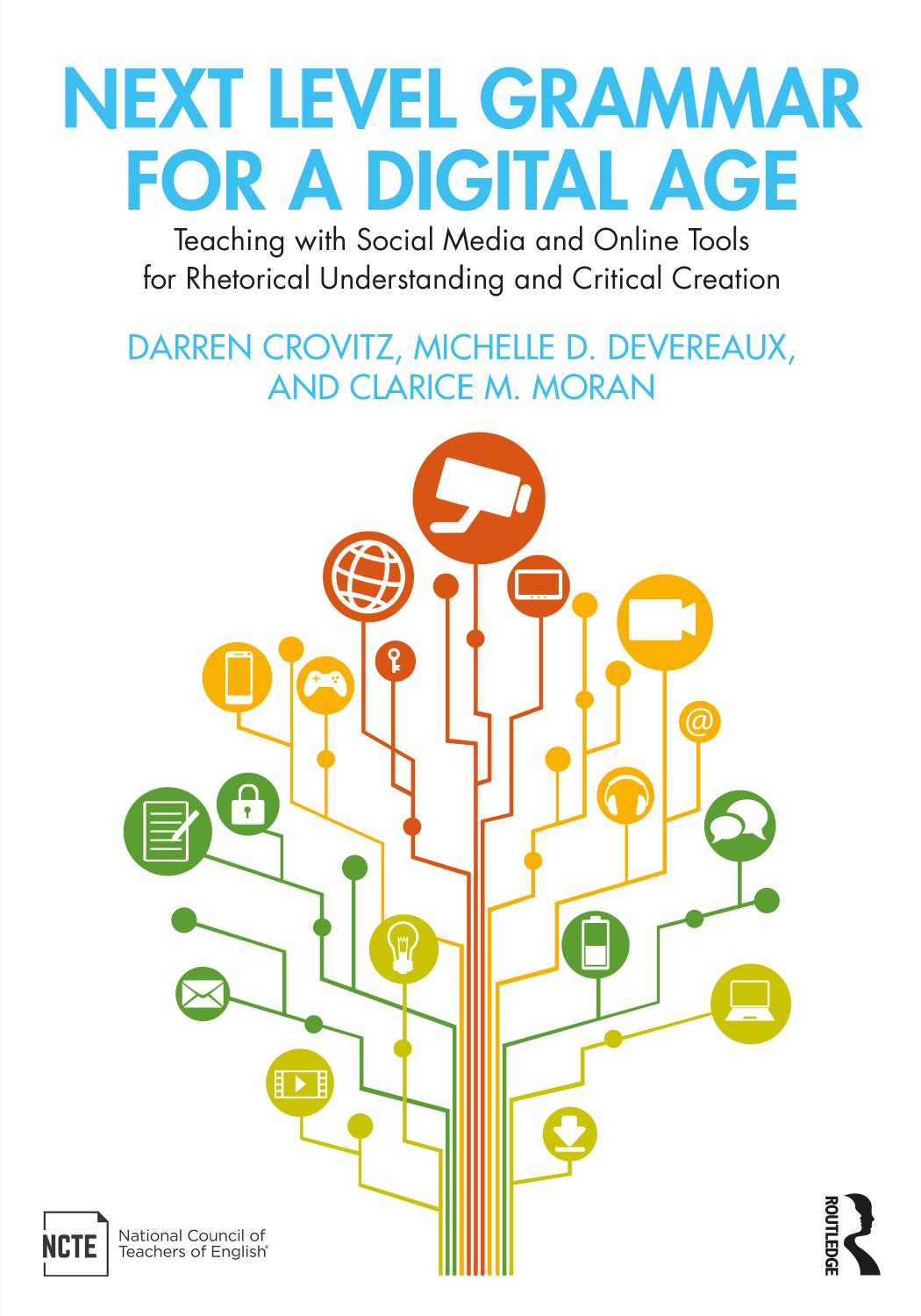 Next Level Grammar For A Digital Age Darren Crovitz Michelle D Devereaux Clarice M Moran