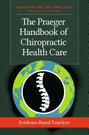 The Praeger Handbook Of Chiropractic Health Care Evidencebased Practices Cheryl Hawk