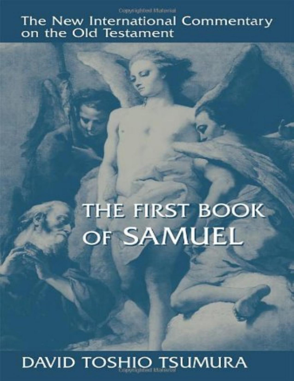 The First Book Of Samuel New International Commentary On The Old Testament David Toshio Tsumura