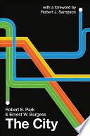 The City Robert E Park Ernest W Burgess