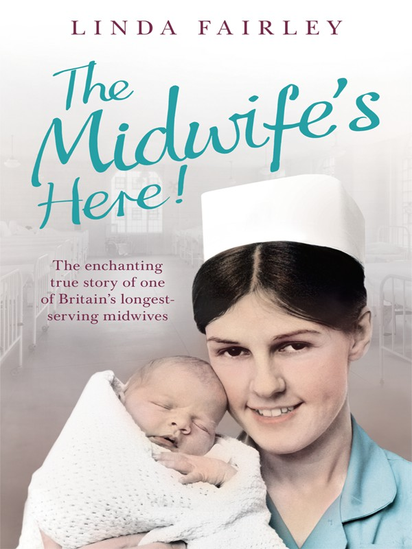 The Midwifes Here Fairley Linda
