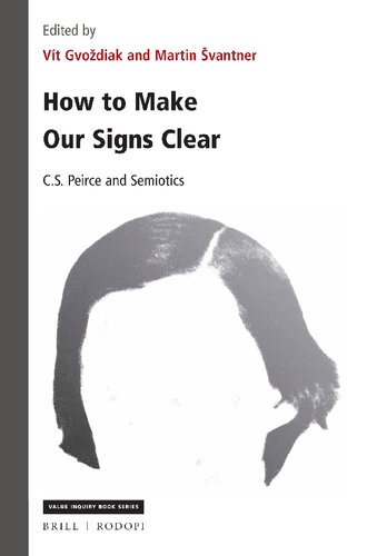 How To Make Our Signs Clear C S Peirce And Semiotics Vt Gvodiak Editor