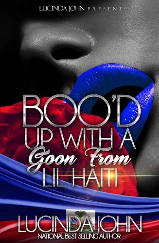 Bood Up With A Goon From Lil Haiti A Novella Lucinda John