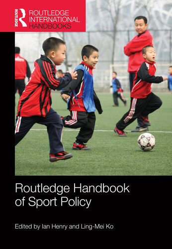 Routledge Handbook Of Sport Policy Ian Henry Lingmei Ko