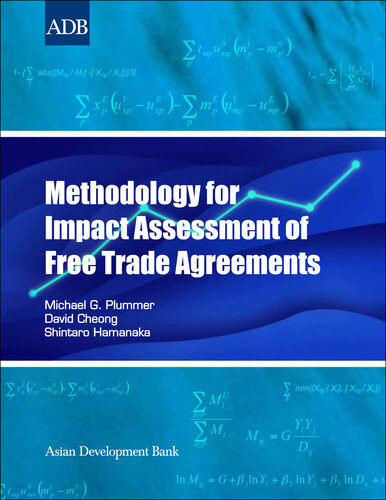 Methodology For Impact Assessment Of Free Trade Agreements Micheal G Plummer David Cheong Shintaro Hamanaka