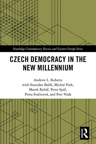 Czech Democracy In The New Millennium Andrew L Roberts