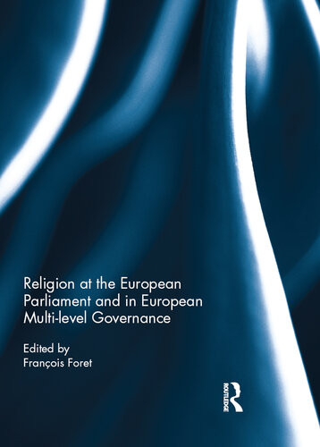Religion At The European Parliament And In European Multilevel Governance Franois Foret