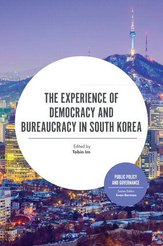 The Experience Of Democracy And Bureaucracy In South Korea Tobin Im