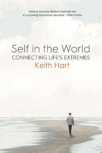 Self In The World Connecting Lifes Extremes 1st Edition Keith Hart