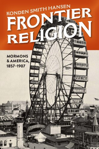 Frontier Religion Mormons And America 18571907 Konden Smith Hansen