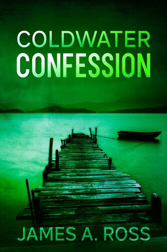 Coldwater Confession James A Ross