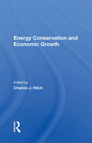 Energy Conservation And Economic Growth Charles J Hitch