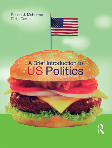 A Brief Introduction To Us Politics Robert J Mckeever Phillip Davies
