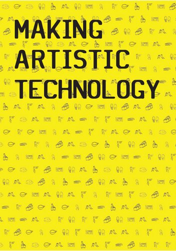 Making Artistic Technology Illustrated Book For Kids New Makers And Future Hardware Hackers Newman
