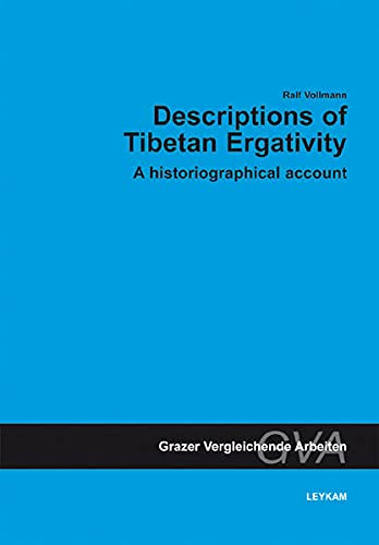Descriptions Of Tibetan Ergativity A Historiographical Account Ralf Vollmann