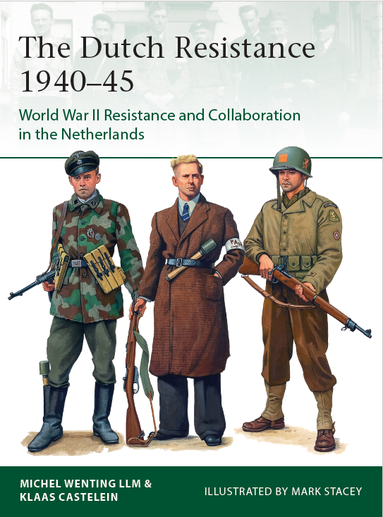 The Dutch Resistance 194045 World War Ii Resistance And Collaboration In The Netherlands Klaas Castelein