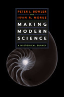 Making Modern Science Peter J Bowler Iwan Rhys Morus
