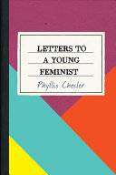 Letters To A Young Feminist Phyllis Chesler