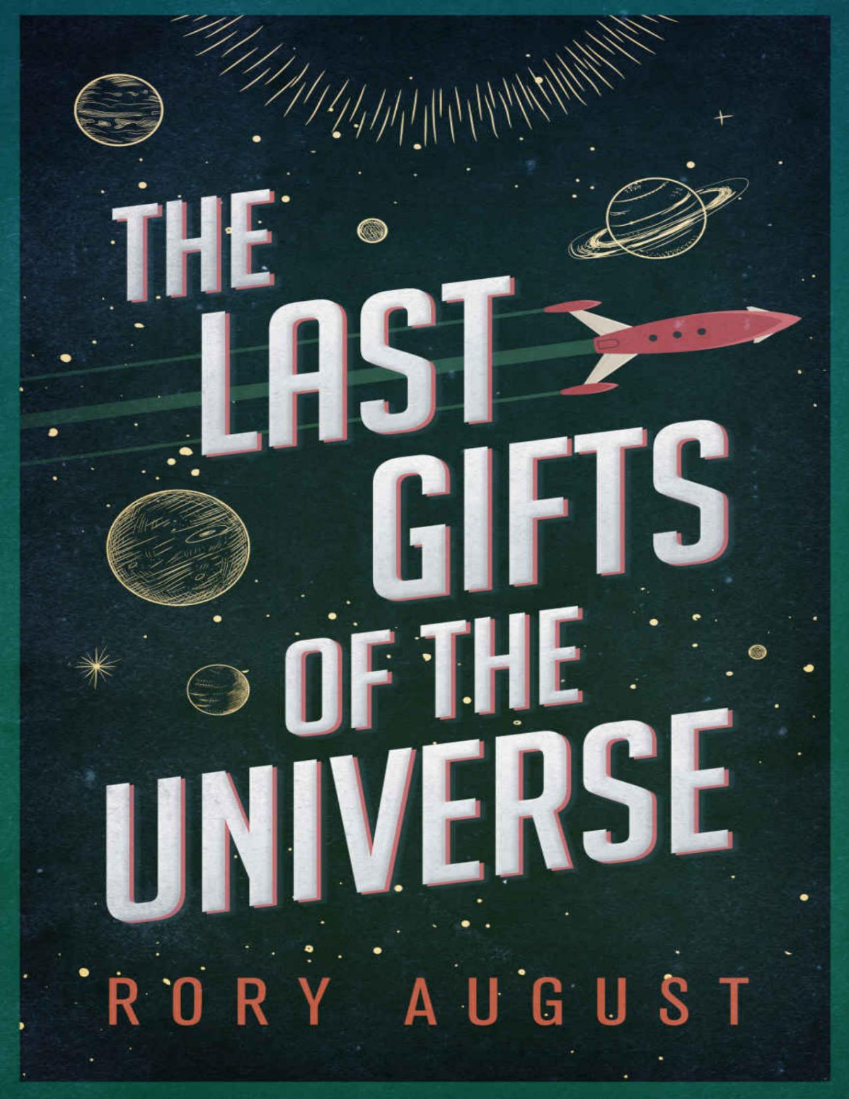 The Last Gifts Of The Universe Rory August