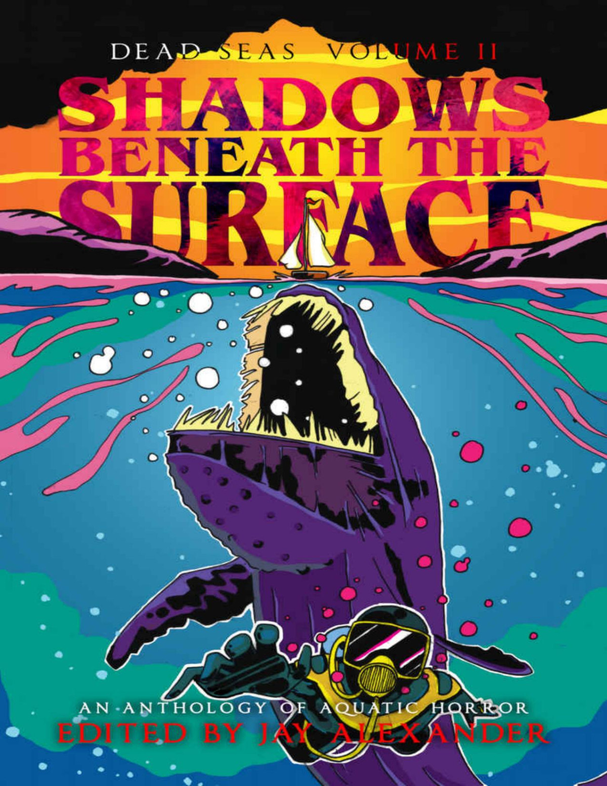 Shadows Beneath The Surface An Aquatic Horror Anthology Dead Seas Book 2 Jay Alexander