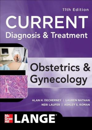 Lange Current Diagnosis Treatment Obstetrics Gynecology 11th Edition 11th Edition Alan H Decherney Lauren Nathan T Murphy Goodwin Neri Laufer Ashley S Roman