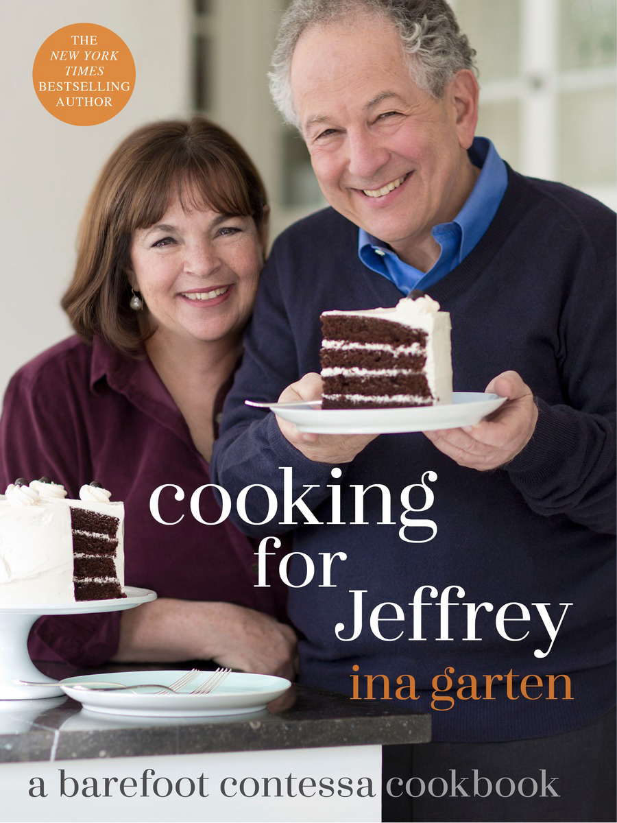 Cooking For Jeffrey A Barefoot Contessa Cookbook Ina Garten
