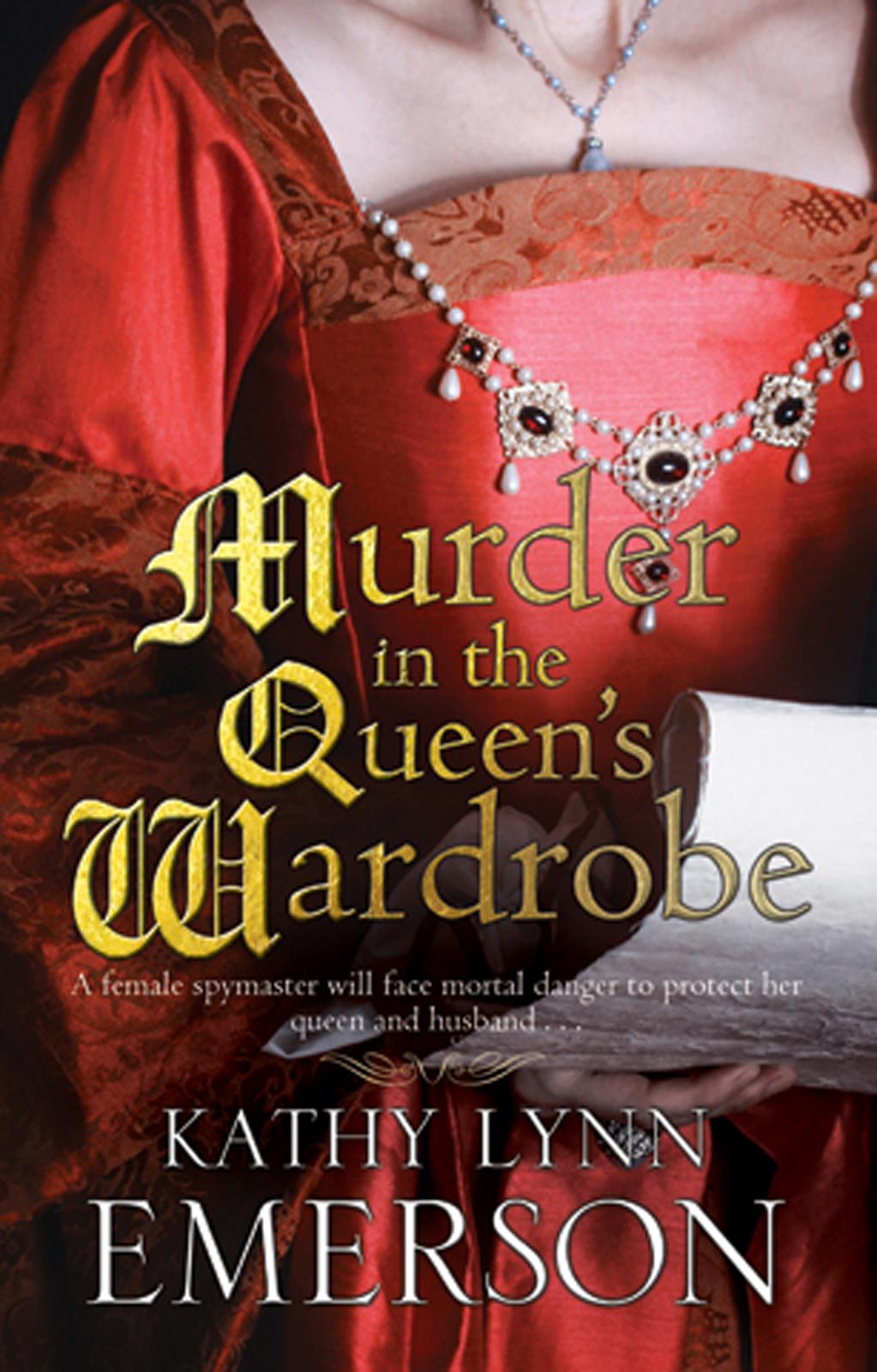 Mistress Jaffrey 01 Murder In The Queens Wardrobe Kathy Lynn Emerson