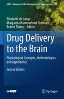 Drug Delivery To The Brain Physiological Concepts Methodologies And Approaches Elizabeth Cm De Lange