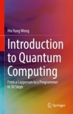 Introduction To Quantum Computing From A Layperson To A Programmer In 30 Steps Hiu Yung Wong