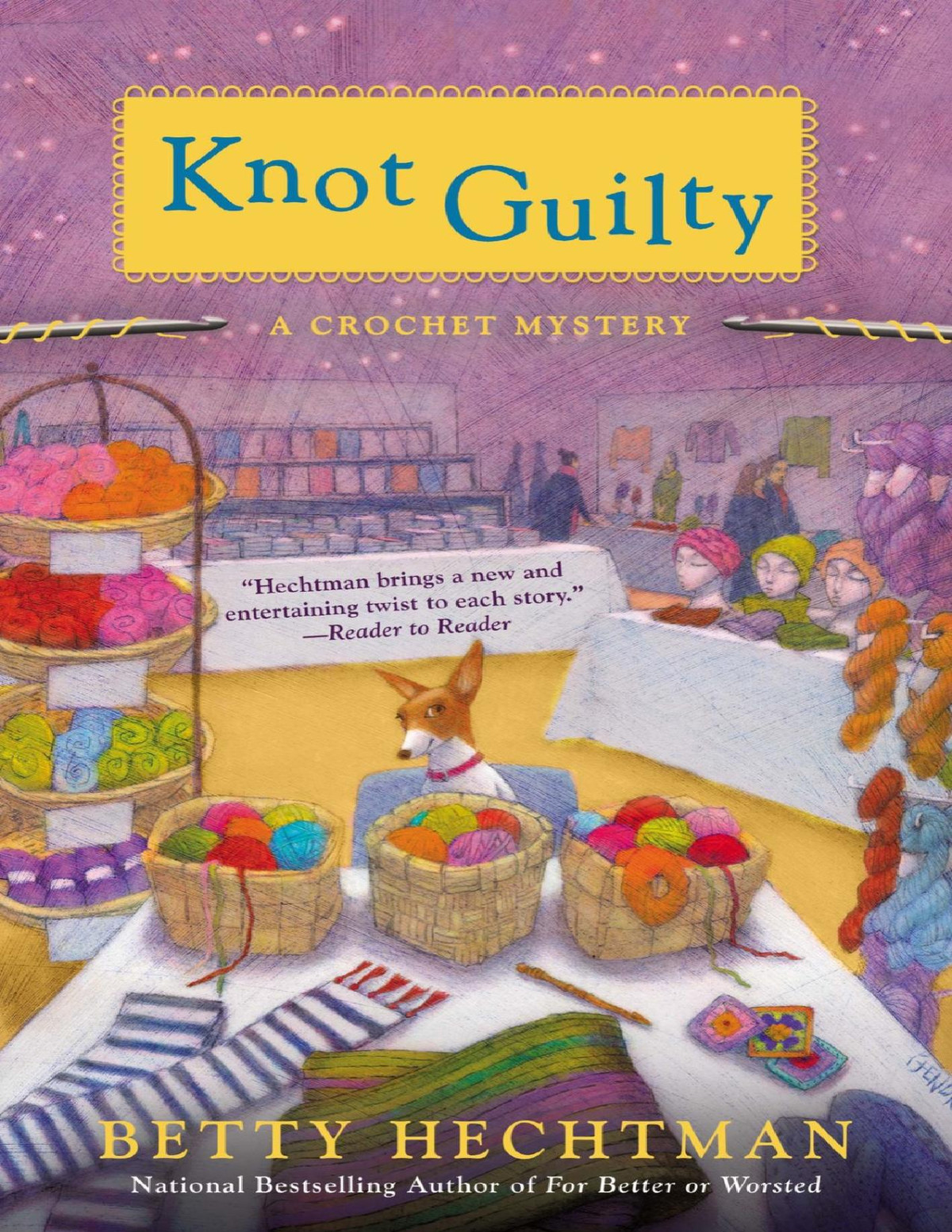 Knot Guilty Crochet Mystery 9 Betty Hechtman