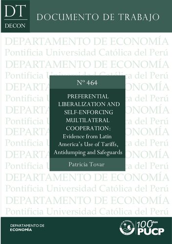 Preferential Liberalization And Selfenforcing Multilateral Cooperation Evidence From Latin Americas Use Of Tariffs Antidumping And Safeguards Patricia Tovar