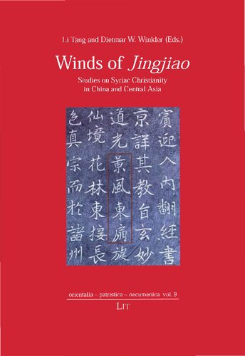 Winds Of Jingjiao Studies On Syriac Christianity In China And Central Asia Li Tang