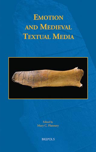 Emotion And Medieval Textual Media Mary C Flannery Ed